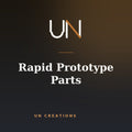 Rapid Prototype Engineering Part by UN Creations